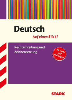 STARK Deutsch – auf einen Blick! Rechtschreibung und Zeichensetzung