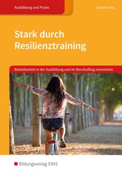 Stark durch Resilienztraining von Schleth-Tams,  Elke