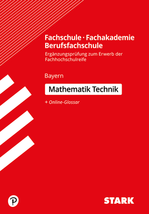 STARK Ergänzungsprüfung Fachschule/ Fachakademie/Berufsfachschule Mathematik (Technik)