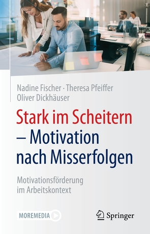 Stark im Scheitern – Motivation nach Misserfolgen von Dickhäuser,  Oliver, Fischer,  Nadine, Pfeiffer,  Theresa