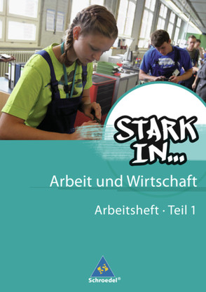 Stark in … Arbeit und Wirtschaft – Ausgabe 2012 von Behrens,  Christian, Bogenrieder,  Bettina, Eichhorn,  Frank, Kampwerth,  Maria, Landefeld,  Gerhard