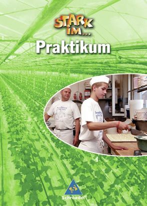 Stark in … Arbeit und Wirtschaft / Stark im… Praktikum von Eichhorn,  Frank