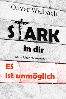 Stark in dir von Walbach,  Oliver N.