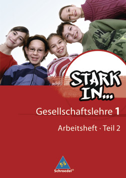 Stark in … Gesellschaftslehre – Ausgabe 2007 von Bogenrieder,  Bettina, Bolte,  Eckhart, Derichs,  Johannes, Eichhorn,  Frank, Kaiser,  Georg, Mand,  Angela, Mittrowann,  Ute, Winkelmann,  Bernd