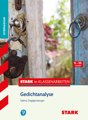 STARK Stark in Deutsch – Gymnasium – Gedichtanalyse 9./10. Klasse von Zieglgänsberger,  Sabina