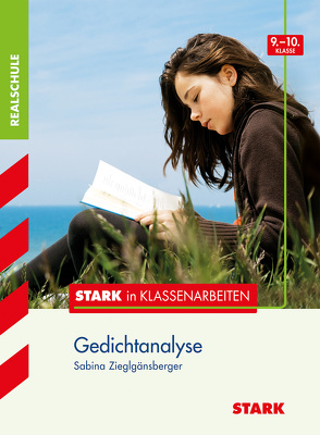 STARK Stark in Deutsch – Realschule – Gedichtanalyse 9./10. Klasse von Zieglgänsberger,  Sabina