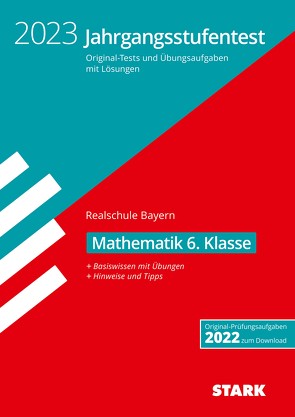 STARK Jahrgangsstufentest Realschule 2023 – Mathematik 6. Klasse – Bayern