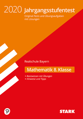 STARK Jahrgangsstufentest Realschule – Mathematik 8. Klasse – Bayern