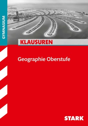 STARK Klausuren Gymnasium – Geographie Oberstufe