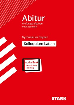 STARK Kolloquiumsprüfung Bayern – Latein