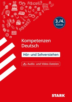 STARK Kompetenzen Deutsch 3./4. Klasse – Hör- und Sehverstehen von Schmitt,  Susanne