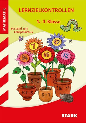 STARK Lernzielkontrollen Grundschule – Mathematik 1.-4. Klasse von Karakaya,  Julia, Kersten,  Katja, Seidel,  Monika