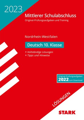 STARK Lösungen zu Original-Prüfungen und Training – Mittlerer Schulabschluss 2023 – Deutsch – NRW