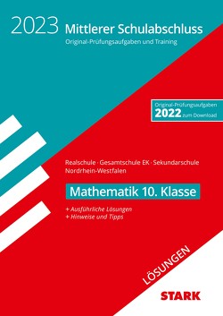 STARK Lösungen zu Original-Prüfungen und Training – Mittlerer Schulabschluss 2023 – Mathematik – Realschule/Gesamtschule EK/Sekundarschule – NRW