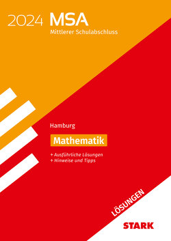 STARK Lösungen zu Original-Prüfungen und Training MSA 2024 – Mathematik – Hamburg