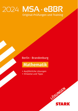 STARK Lösungen zu Original-Prüfungen und Training MSA/eBBR 2024 – Mathematik – Berlin/Brandenburg