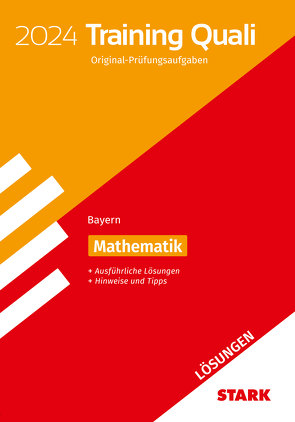 STARK Lösungen zu Training Abschlussprüfung Quali Mittelschule 2024 – Mathematik 9. Klasse – Bayern