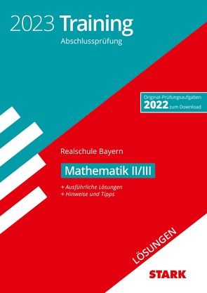 STARK Lösungen zu Training Abschlussprüfung Realschule 2023 – Mathematik II/III – Bayern