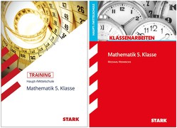 STARK Mathematik 5. Klasse Haupt-/Mittelschule – Klassenarbeiten + Training von Heinrichs,  Michael, Kick,  Tobias