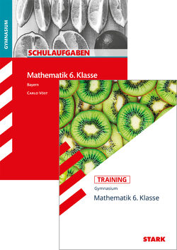 STARK Mathematik Gymnasium 6. Klasse Bayern – Training + Schulaufgaben von Nettelbeck,  Eleonore, Vöst,  Carlo