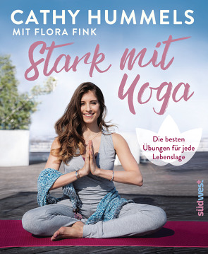 Stark mit Yoga von Fink,  Flora, Hummels,  Cathy