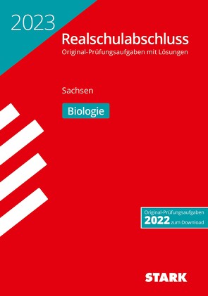 STARK Original-Prüfungen Realschulabschluss 2023 – Biologie – Sachsen