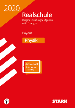 STARK Original-Prüfungen Realschule 2020 – Physik – Bayern