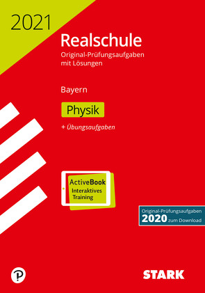 STARK Original-Prüfungen Realschule 2021 – Physik – Bayern