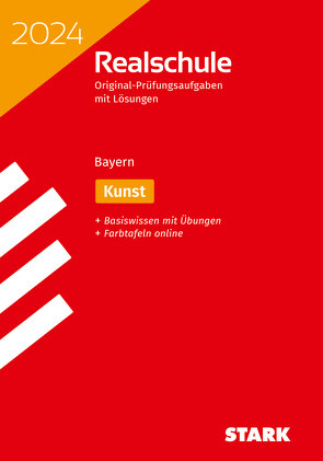 STARK Original-Prüfungen Realschule 2024 – Kunst – Bayern von Winkelmeyr,  Stefan