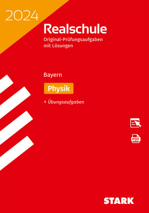 STARK Original-Prüfungen Realschule 2024 – Physik – Bayern