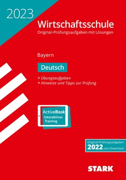 STARK Original-Prüfungen Wirtschaftsschule 2023 – Deutsch – Bayern