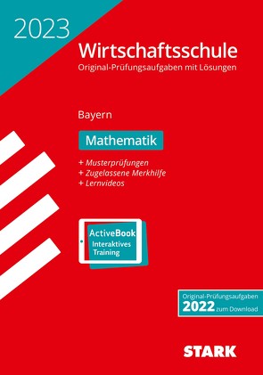 STARK Original-Prüfungen Wirtschaftsschule 2023 – Mathematik – Bayern