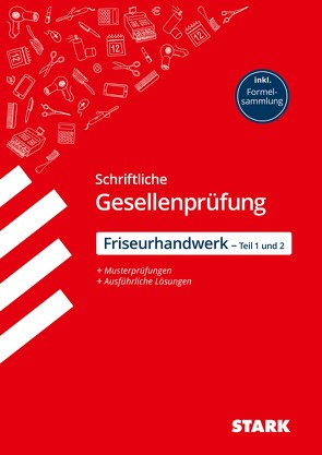 STARK Schriftliche Gesellenprüfung Ausbildung – Friseurhandwerk Teil 1 und 2 von Grabmann,  Ursula, Scharl,  Alexander