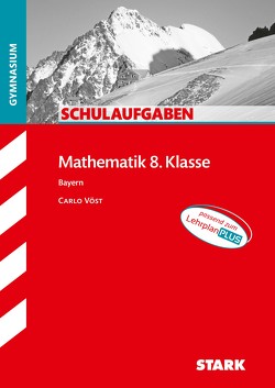 STARK Schulaufgaben Gymnasium – Mathematik 8. Klasse – Bayern