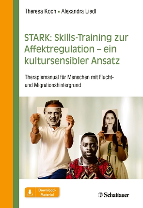 STARK: Skills-Training zur Affektregulation – ein kultursensibler Ansatz von Koch,  Theresa, Liedl,  Alexandra, Rössler,  Michal