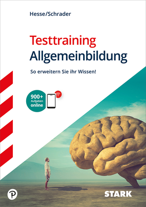 STARK Testtraining Allgemeinbildung von Hesse,  Jürgen, Schrader,  Hans Christian