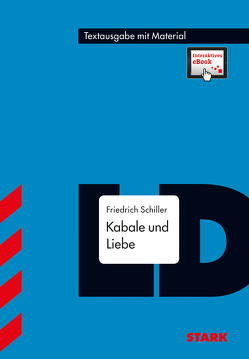 STARK Textausgabe – Friedrich Schiller: Kabale und Liebe von Schiller,  Friedrich