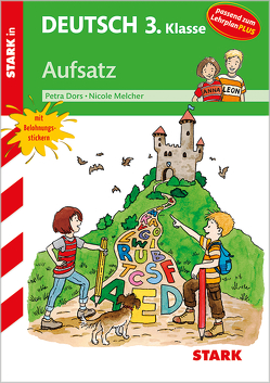 STARK Training Grundschule – Aufsatz 3. Klasse von Dors,  Petra, Melcher,  Nicole