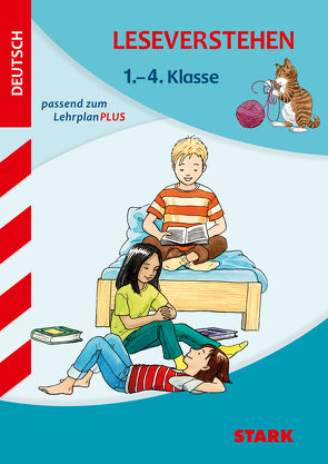 STARK Training Grundschule – Leseverstehen 1.-4. Klasse von Debes,  Ulrike, Hahn,  Manfred