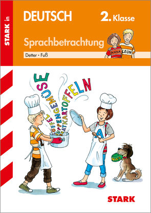 STARK Training Grundschule – Sprachbetrachtung 2. Klasse von Detter,  Alfred, Fuß,  Elisabeth