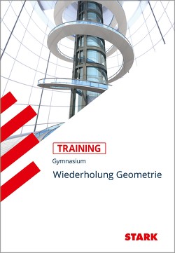STARK Training Gymnasium – Geometrie – Fit für die Oberstufe von Endres,  Eberhard