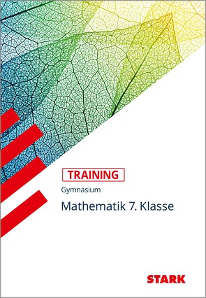 STARK Training Gymnasium – Mathematik 7. Klasse von Fiederer,  Markus, Muthsam,  Monika