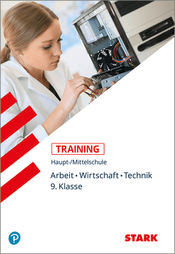 STARK Training Haupt-/Mittelschule – Wirtschaft und Beruf 9. Klasse von Seger,  Josef