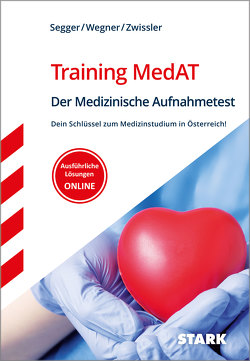 STARK Training MedAT – Der Medizinische Aufnahmetest von Segger,  Felix, Wegner,  Hannes, Zwissler,  Benjamin