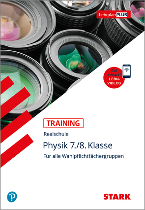 STARK Training Realschule – Physik 7./8.Klasse von Schröfl,  Lorenz