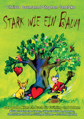 Stark wie ein Baum – Das große Mitmach-Buch für Frühling und Ostern von Baumann,  Christa, Janetzko,  Stephen