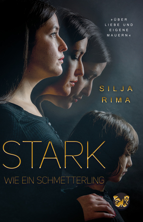 Stark wie ein Schmetterling von Rima,  Silja