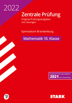 STARK Zentrale Prüfung 2022 – Mathematik 10. Klasse – Brandenburg