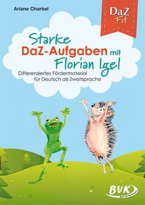 Starke DaZ-Aufgaben mit Florian Igel von Charbel,  Ariane