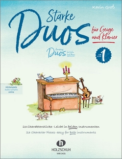 Starke Duos 1 für Geige und Klavier von Groß,  Karin